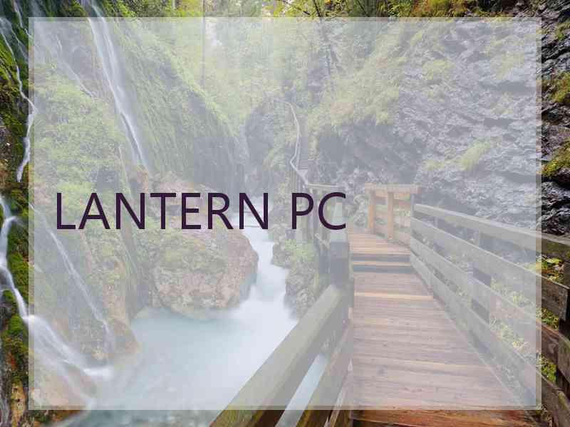 LANTERN PC