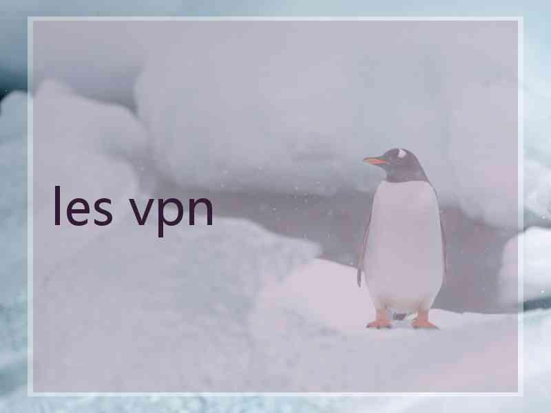 les vpn